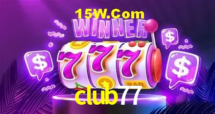Explore as vantagens do club77: serviço profissional e confiabilidade